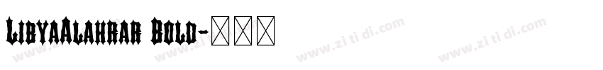 LibyaAlahrar Bold字体转换 LibyaAlahrar Bold字体转换